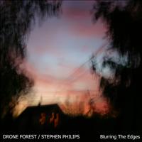 Drone Forest & Stephen Philips - Blurring The Edges CD Cover