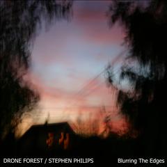 Stephen Philips & Drone Forest - Blurring The Edges CD Cover