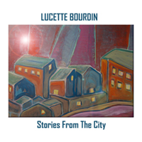 LUCETTE BOURDIN - Stories From The City cover