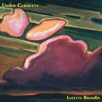 Lucette Bourdin - Under Currents CD Cover